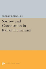 eBook, Sorrow and Consolation in Italian Humanism, Princeton University Press