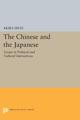 E-book, The Chinese and the Japanese : Essays in Political and Cultural Interactions, Princeton University Press