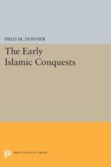 eBook, The Early Islamic Conquests, Donner, Fred M., Princeton University Press