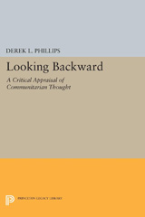 E-book, Looking Backward : A Critical Appraisal of Communitarian Thought, Phillips, Derek L., Princeton University Press