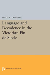 eBook, Language and Decadence in the Victorian Fin de Siecle, Princeton University Press