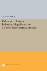 E-book, Orlando di Lasso's Imitation Magnificats for Counter-Reformation Munich, Crook, David, Princeton University Press