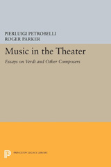 eBook, Music in the Theater : Essays on Verdi and Other Composers, Princeton University Press