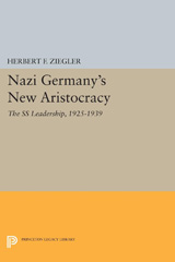 E-book, Nazi Germany's New Aristocracy : The SS Leadership,1925-1939, Princeton University Press