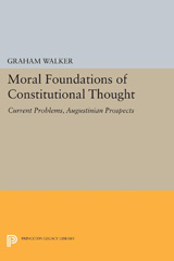 E-book, Moral Foundations of Constitutional Thought : Current Problems, Augustinian Prospects, Princeton University Press
