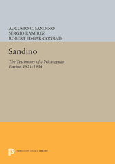 E-book, Sandino : The Testimony of a Nicaraguan Patriot, 1921-1934, Princeton University Press