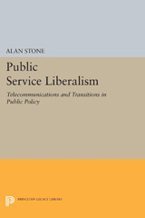 eBook, Public Service Liberalism : Telecommunications and Transitions in Public Policy, Princeton University Press