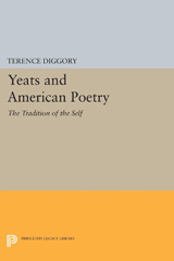 E-book, Yeats and American Poetry : The Tradition of the Self, Diggory, Terence, Princeton University Press