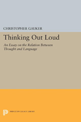 eBook, Thinking Out Loud : An Essay on the Relation between Thought and Language, Princeton University Press