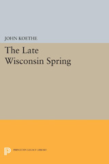eBook, The Late Wisconsin Spring, Princeton University Press