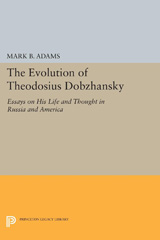 E-book, The Evolution of Theodosius Dobzhansky : Essays on His Life and Thought in Russia and America, Princeton University Press