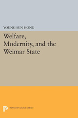 eBook, Welfare, Modernity, and the Weimar State, Princeton University Press