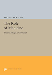 E-book, The Role of Medicine : Dream, Mirage, or Nemesis?, McKeown, Thomas, Princeton University Press