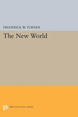 eBook, The New World, Turner, Frederick W., Princeton University Press