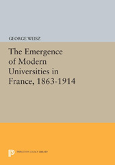 E-book, The Emergence of Modern Universities In France, 1863-1914, Princeton University Press
