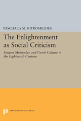 E-book, The Enlightenment as Social Criticism : Iosipos Moisiodax and Greek Culture in the Eighteenth Century, Princeton University Press