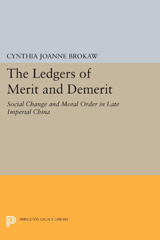E-book, The Ledgers of Merit and Demerit : Social Change and Moral Order in Late Imperial China, Brokaw, Cynthia Joanne, Princeton University Press