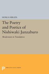 E-book, The Poetry and Poetics of Nishiwaki Junzaburo : Modernism in Translation, Princeton University Press