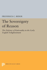 E-book, The Sovereignty of Reason : The Defense of Rationality in the Early English Enlightenment, Princeton University Press