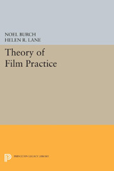 eBook, Theory of Film Practice, Burch, Noel, Princeton University Press