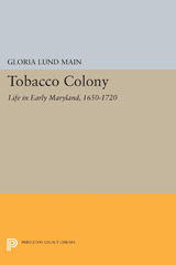 E-book, Tobacco Colony : Life in Early Maryland, 1650-1720, Princeton University Press