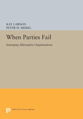 E-book, When Parties Fail : Emerging Alternative Organizations, Princeton University Press