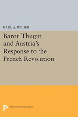 eBook, Baron Thugut and Austria's Response to the French Revolution, Roider, Karl A., Princeton University Press