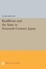 E-book, Buddhism and the State in Sixteenth-Century Japan, McMullin, N., Princeton University Press