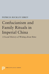 E-book, Confucianism and Family Rituals in Imperial China : A Social History of Writing about Rites, Princeton University Press