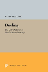 E-book, Dueling : The Cult of Honor in Fin-de-Siècle Germany, Princeton University Press