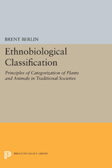 eBook, Ethnobiological Classification : Principles of Categorization of Plants and Animals in Traditional Societies, Berlin, Brent, Princeton University Press