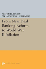 E-book, From New Deal Banking Reform to World War II Inflation, Friedman, Milton, Princeton University Press