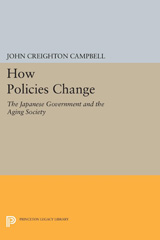 eBook, How Policies Change : The Japanese Government and the Aging Society, Princeton University Press