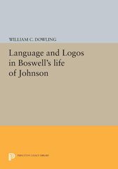 E-book, Language and Logos in Boswell's Life of Johnson, Dowling, William C., Princeton University Press