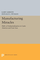 E-book, Manufacturing Miracles : Paths of Industrialization in Latin America and East Asia, Princeton University Press