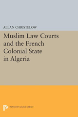 E-book, Muslim Law Courts and the French Colonial State in Algeria, Princeton University Press