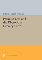 eBook, Paradise Lost and the Rhetoric of Literary Forms, Princeton University Press