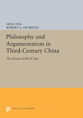 eBook, Philosophy and Argumentation in Third-Century China : The Essays of Hsi K'ang, Princeton University Press