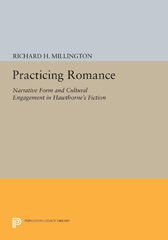 eBook, Practicing Romance : Narrative Form and Cultural Engagement in Hawthorne's Fiction, Princeton University Press