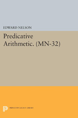 E-book, Predicative Arithmetic. (MN-32), Nelson, Edward, Princeton University Press