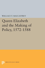 E-book, Queen Elizabeth and the Making of Policy, 1572-1588, Princeton University Press