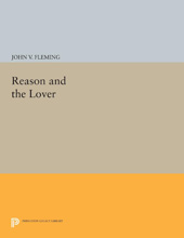 E-book, Reason and the Lover, Fleming, John V., Princeton University Press