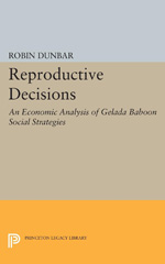 E-book, Reproductive Decisions : An Economic Analysis of Gelada Baboon Social Strategies, Dunbar, Robin, Princeton University Press