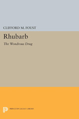 E-book, Rhubarb : The Wondrous Drug, Foust, Clifford M., Princeton University Press