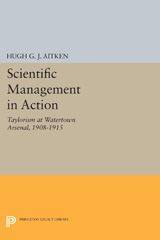 E-book, Scientific Management in Action : Taylorism at Watertown Arsenal, 1908-1915, Princeton University Press