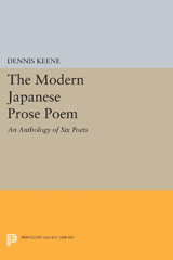 eBook, The Modern Japanese Prose Poem : An Anthology of Six Poets, Keene, Dennis, Princeton University Press