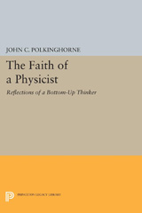 E-book, The Faith of a Physicist : Reflections of a Bottom-Up Thinker, Princeton University Press