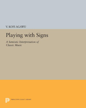 E-book, Playing with Signs : A Semiotic Interpretation of Classic Music, Princeton University Press
