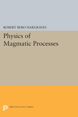 E-book, Physics of Magmatic Processes, Princeton University Press