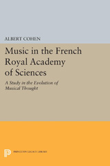 E-book, Music in the French Royal Academy of Sciences : A Study in the Evolution of Musical Thought, Princeton University Press